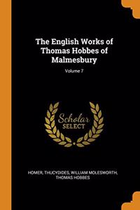 The English Works of Thomas Hobbes of Malmesbury; Volume 7