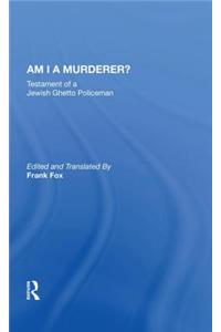 Am I a Murderer?