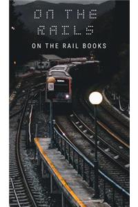 On the rails
