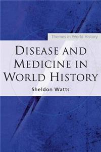 Disease and Medicine in World History