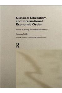 Classical Liberalism and International Economic Order