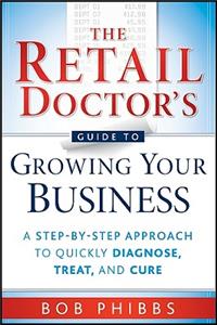 The Retail Doctor's Guide to Growing Your Business