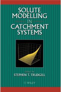 Solute Modelling in Catchment Systems