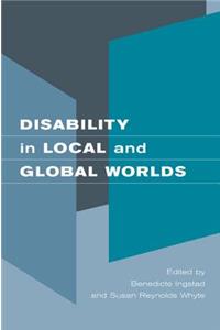 Disability in Local and Global Worlds