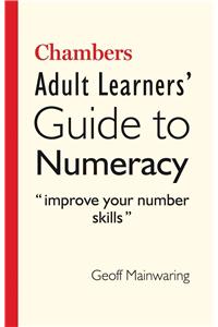 Chambers Adult Learners' Guide to Numeracy
