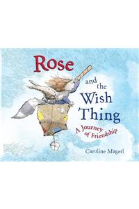 Rose and the Wish Thing