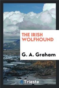 The Irish Wolfhound. Revised