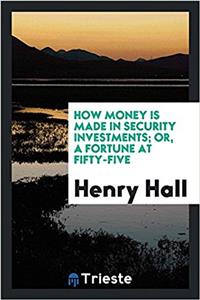 HOW MONEY IS MADE IN SECURITY INVESTMENT