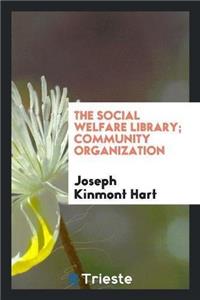 Social Welfare Library. Community Organization