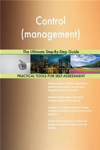 Control (management) The Ultimate Step-By-Step Guide
