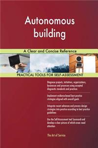 Autonomous building A Clear and Concise Reference