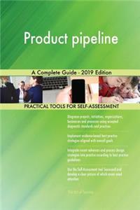 Product pipeline A Complete Guide - 2019 Edition