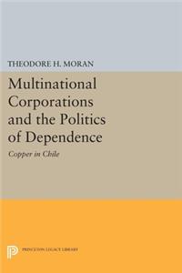 Multinational Corporations and the Politics of Dependence