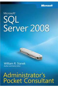 Microsoft(r) SQL Server(r) 2008 Administrator's Pocket Consultant