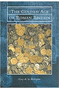 The Golden Age of Roman Britain