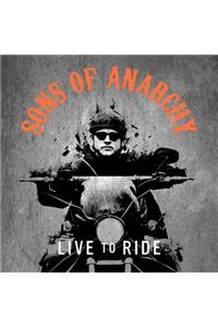 Sons of Anarchy: Live to Ride
