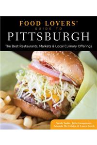 Food Lovers' Guide to Pittsburgh