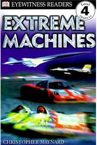 DK Readers L4: Extreme Machines