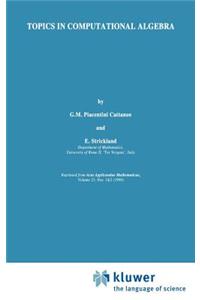 Topics in Computational Algebra