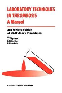 Laboratory Techniques in Thrombosis -- A Manual