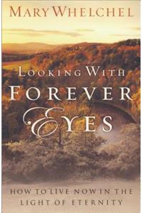 Looking with Forever Eyes