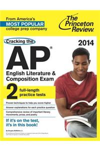 Cracking the AP English Literature & Composition Exam, 2014 Edition