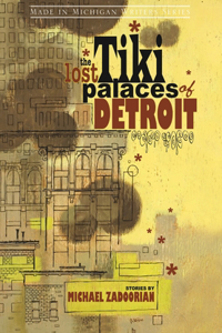 Lost Tiki Palaces of Detroit