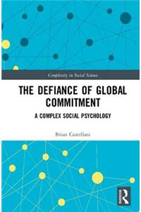 The Defiance of Global Commitment
