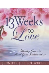 13 Weeks to Love