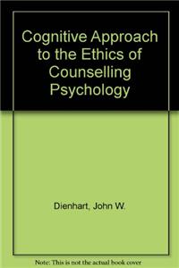 Cognitive Approach to the Ethics of Counseling Psychology