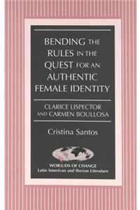 Bending the Rules in the Quest for an Authentic Female Identity