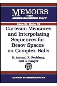 Carleson Measures and Interpolating Sequences for Besov Spaces on Complex Balls