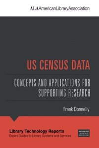 US Census Data, Volume 58: Concepts and Applications for Supporting Research Volume 58