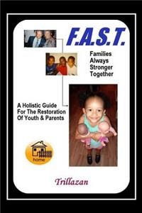 F.A.S.T. - Families Always Stronger Together