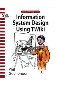 Information System Design Using TWiki