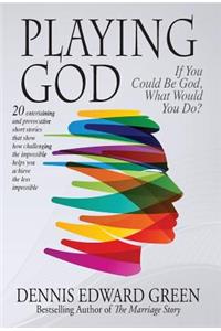 Playing God