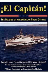 El Capitan! The Making of an American Naval Officer