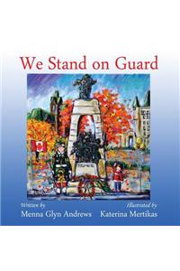 We Stand on Guard