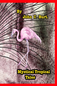 Mystical Tropical Tales.