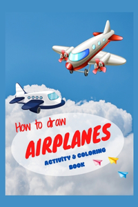 How to draw airplanes activity & coloring book