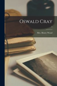 Oswald Cray; 1