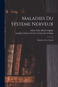 Maladies Du Systeme Nerveux [electronic Resource]