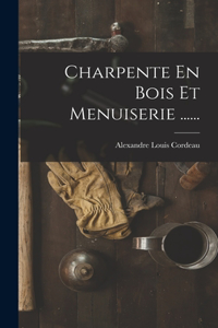 Charpente En Bois Et Menuiserie ......