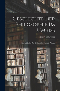 Geschichte Der Philosophie Im Umriss