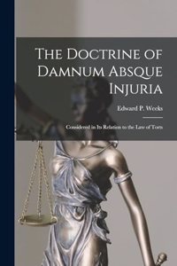 The Doctrine of Damnum Absque Injuria