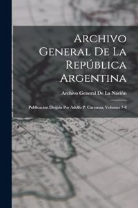 Archivo General De La República Argentina