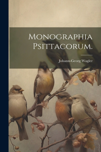 Monographia Psittacorum.