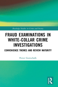 Fraud Examinations in White-Collar Crime Investigations