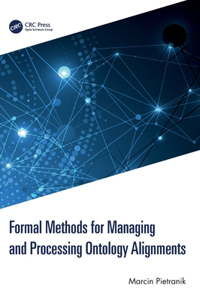 Formal Methods for Managing and Processing Ontology Alignments