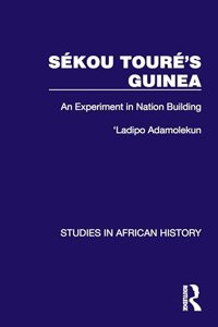 Sékou Touré’s Guinea